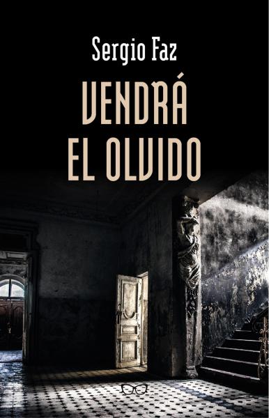 VENDRA EL OLVIDO