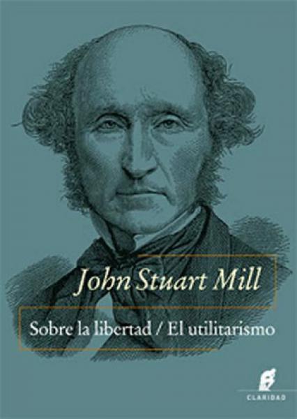 SOBRE LA LIBERTAD - EL UTILITARISMO