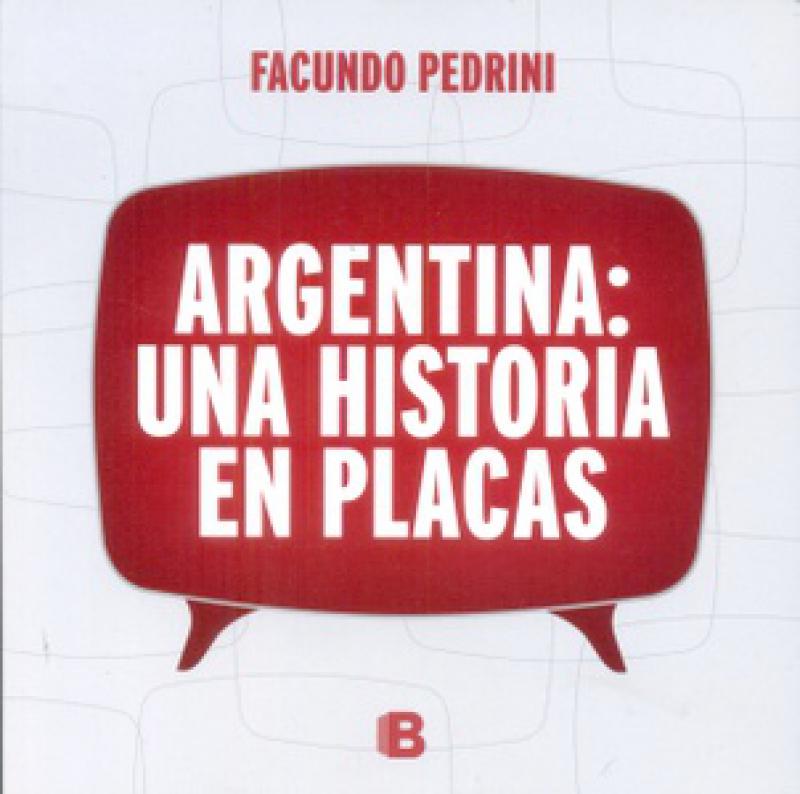 ARGENTINA: UNA HISTORIA EN PLACAS
