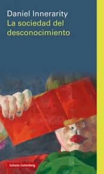 LA SOCIEDAD DEL DESCONOCIMIENTO