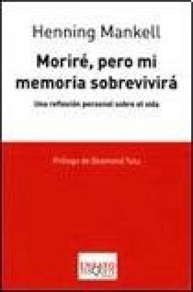 MORIRE,PERO MI MEMORIA SOBREVIVIRA