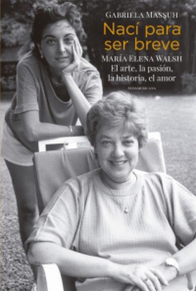 NACI PARA SER BREVE (MARIA ELENA WALSH)