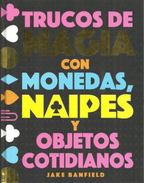 TRUCOS DE MAGIA CON MONEDAS Y CARTAS