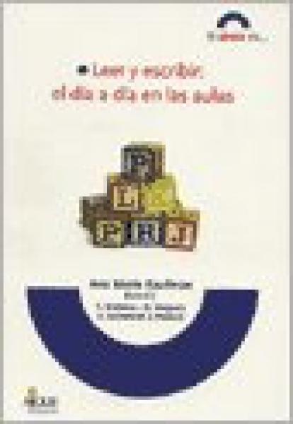 LEER Y ESCRIBIR:EL DIA A DIA EN LAS AULA