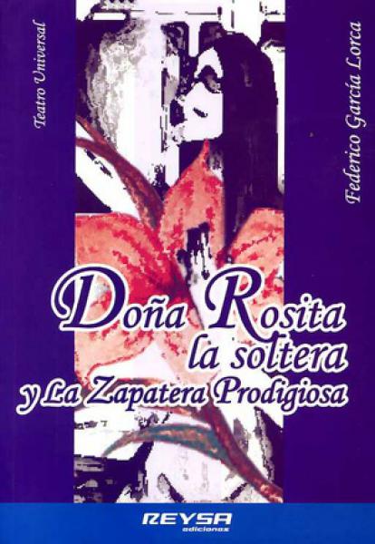DOÑA ROSITA LA SOLTERA/ZAPATERA PRODIGIO