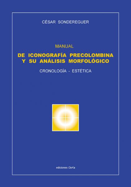 MANUAL DE ICONOGRAFIA PRECOLOMBINA Y...