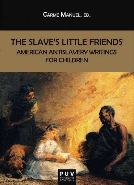 THE SLAVE''S LITTLE FRIENDS