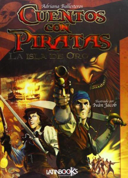 CUENTOS CON PIRATAS:LA ISLA DE ORO