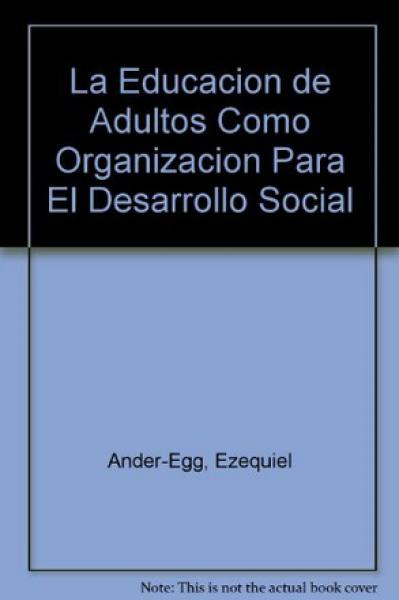 EDUCACION DE ADULTOS COMO ORGANIZ.