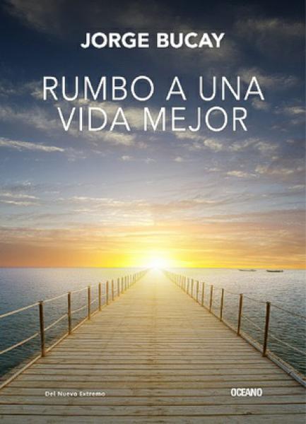 RUMBO A UNA VIDA MEJOR