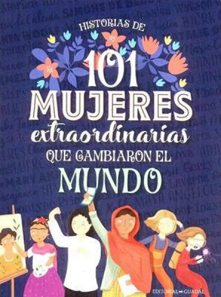 101 MUJERES EXTRAORDINARIAS QUE CAMBIARO