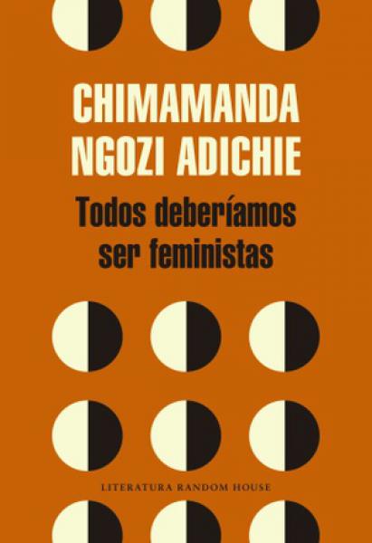 TODOS DEBERIAMOS SER FEMINISTAS