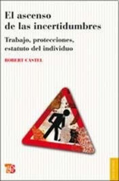 EL ASCENSO DE LAS INCERTIDUMBRES