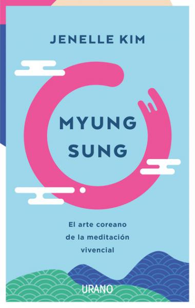 MYUNG SUNG /EL ARTE COREANO DE LA ...