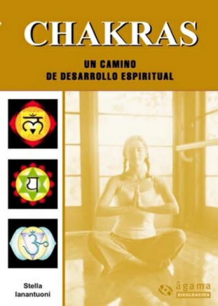 CHAKRAS - UN CAMINO DE DESARROLLO ESP.