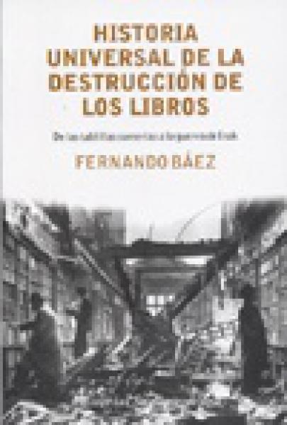 HISTORIA UNIVERSAL DE LA DESTRUCCION...