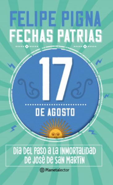 FECHAS PATRIAS 17 DE AGOSTO