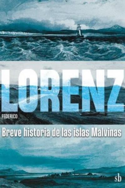 BREVE HISTORIA DE LAS ISLAS MALVINAS