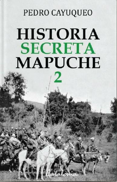 HISTORIA SECRETA MAPUCHE - VOL. 2