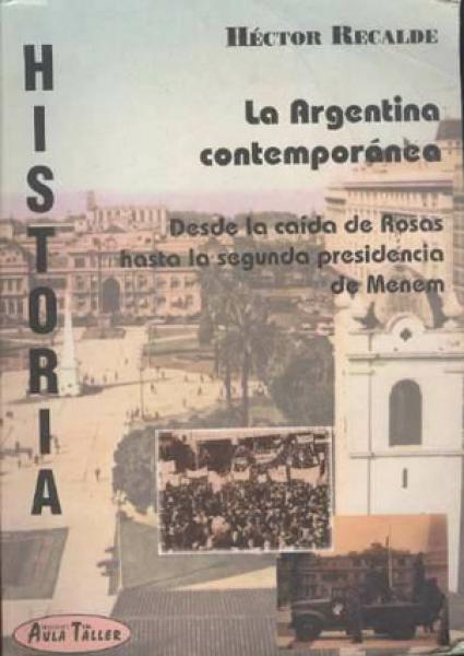 HISTORIA - LA ARGENTINA CONTEMPORAN