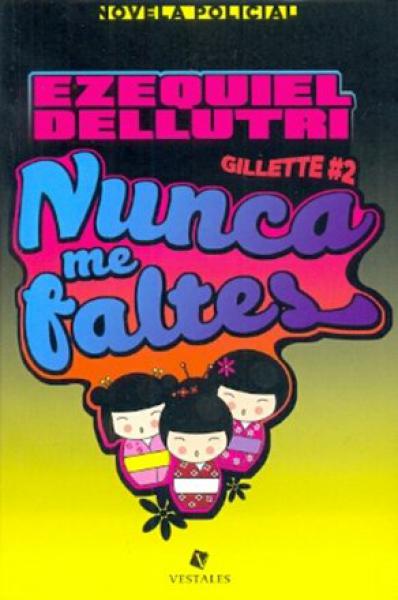 NUNCA ME FALTES  - GILLETTE2