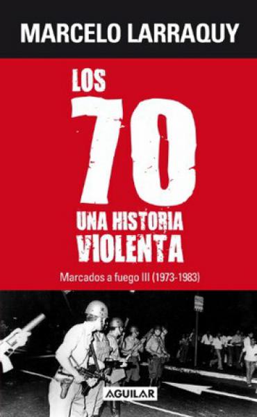 MARCADOS A FUEGO III - 1973-1983