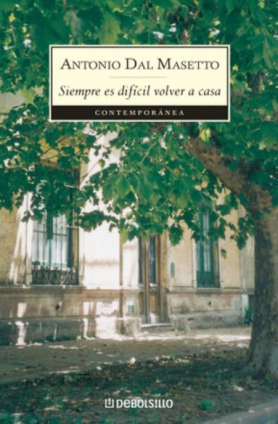 SIEMPRE ES DIFICIL VOLVER A CASA