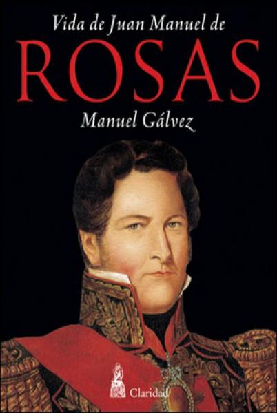 VIDA DE JUAN MANUEL DE ROSAS