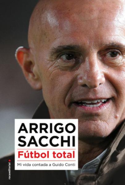 FUTBOL TOTAL - ARRIGO SACCHI