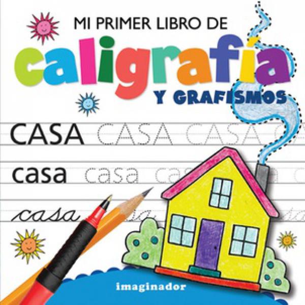 MI PRIMER LIBRO DE CALIGRAFIA Y GRAFISMO