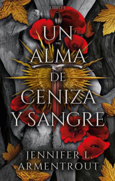 UN ALMA DE CENIZA Y SANGRE - LIBRO 5