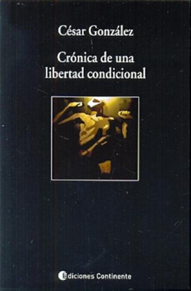 CRONICA DE UNA LIBERTAD CONDICIONAL