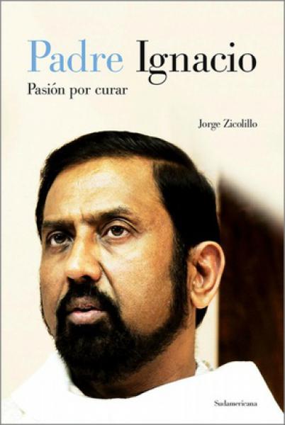 PADRE IGNACIO: PASION POR CURAR