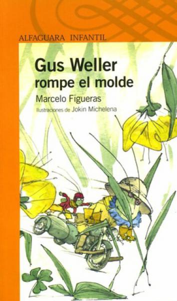 GUS WELLER ROMPE EL MOLDE