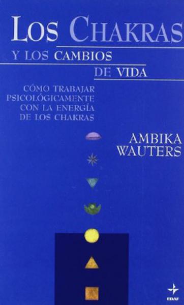 LOS CHAKRAS Y LOS CAMBIOS DE VIDA
