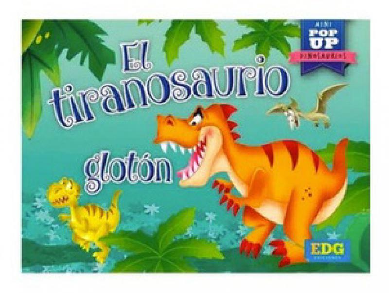 EL TIRANOSAURIO GLOTON