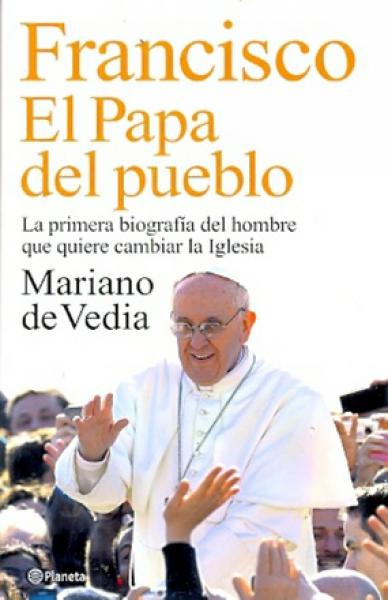 FRANCISCO: EL PAPA DEL PUEBLO