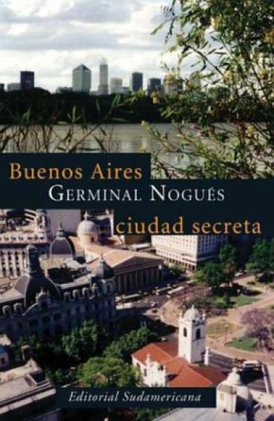 BUENOS AIRES,CIUDAD SECRETA