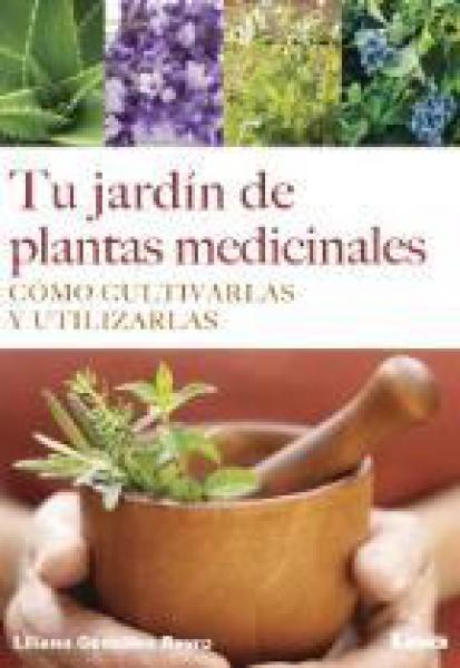 TU JARDIN DE PLANTAS MEDICINALES