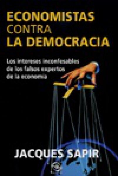 ECONOMISTAS CONTRA LA DEMOCRACIA