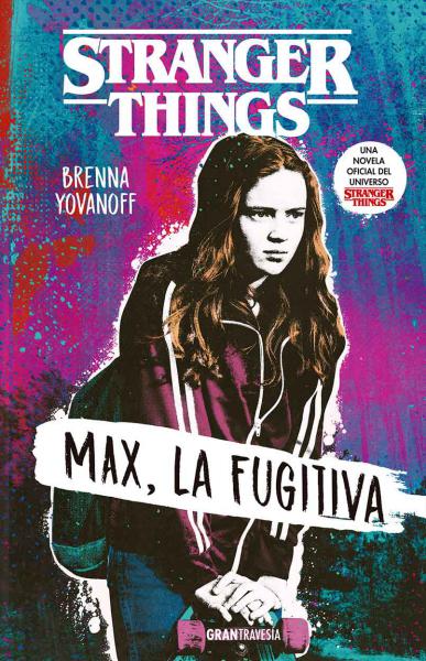 STRANGER THINGS - MAX LA FUGITIVA