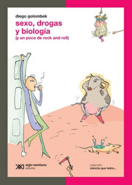 SEXO, DROGAS Y BIOLOGIA