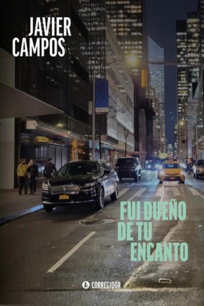 FUI DUEÑO DE TU ENCANTO