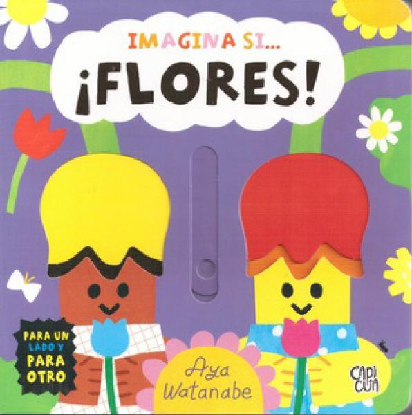 IMAGINA SI ... FLORES !