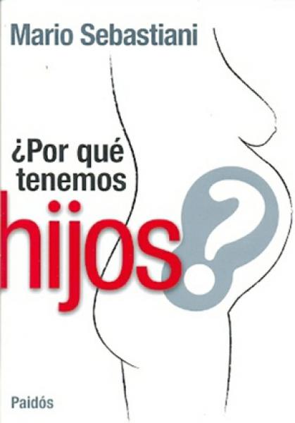 POR QUE TENEMOS HIJOS?