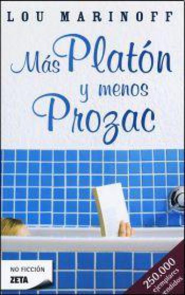 MAS PLATON Y MENOS PROZAC