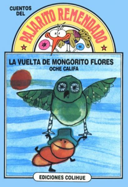 LA VUELTA DE MONGORITO FLORES