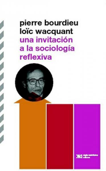 UNA INVITACION A LA SOCIOLOGIA REFLEXIVA