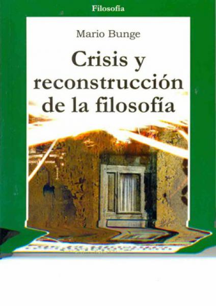 CRISIS Y RECONSTRUCCION DE LA FILOSOFIA