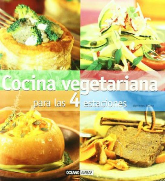 COCINA VEGETARIANA PARA LAS 4 ESTACIONES